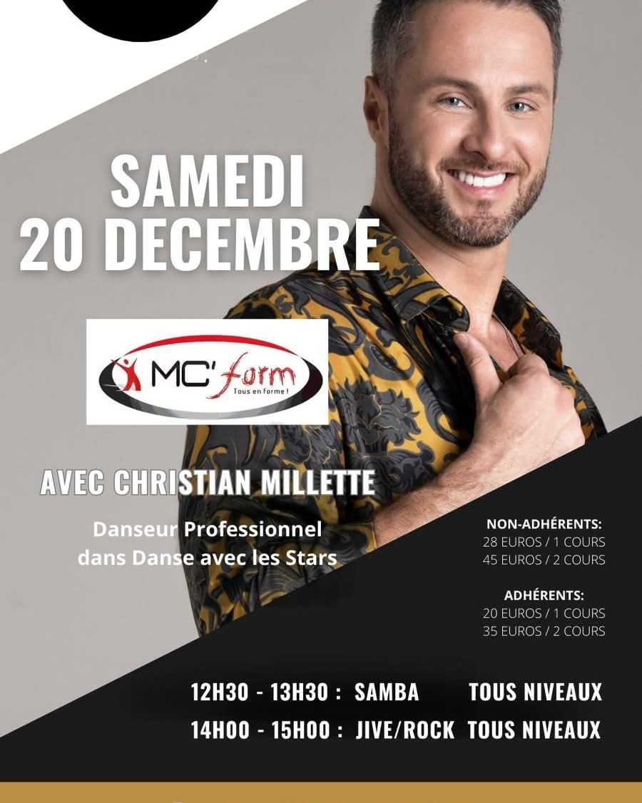 Christian Millette, danseur de 'Danse avec les Stars', animera des cours de Samba et Jive/Rock le samedi 20 décembre pour MC'Form. Tarifs variables.