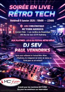 Soirée RÉTRO TECH MC'FORM Audruicq (9 Janvier 2026, 18h-22h). DJ Sev & Paul Venndriks aux platines néon, gratuit membres, 10€ extérieurs.